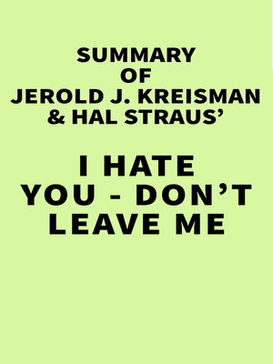 cover image of Summary of Jerold J. Kreisman & Hal Straus' I Hate You--Don't Leave Me